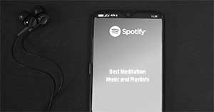 Best Meditation Music and Playlists in Spotify in 2024