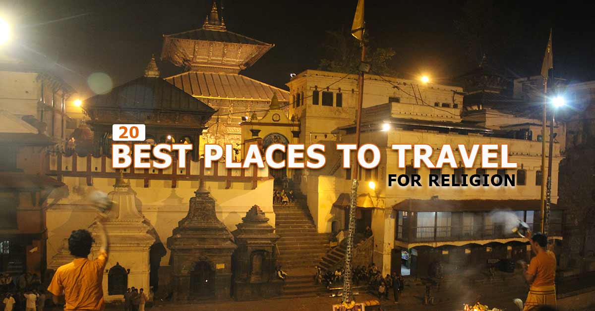 20 Best Places to Travel for Religion in the World?