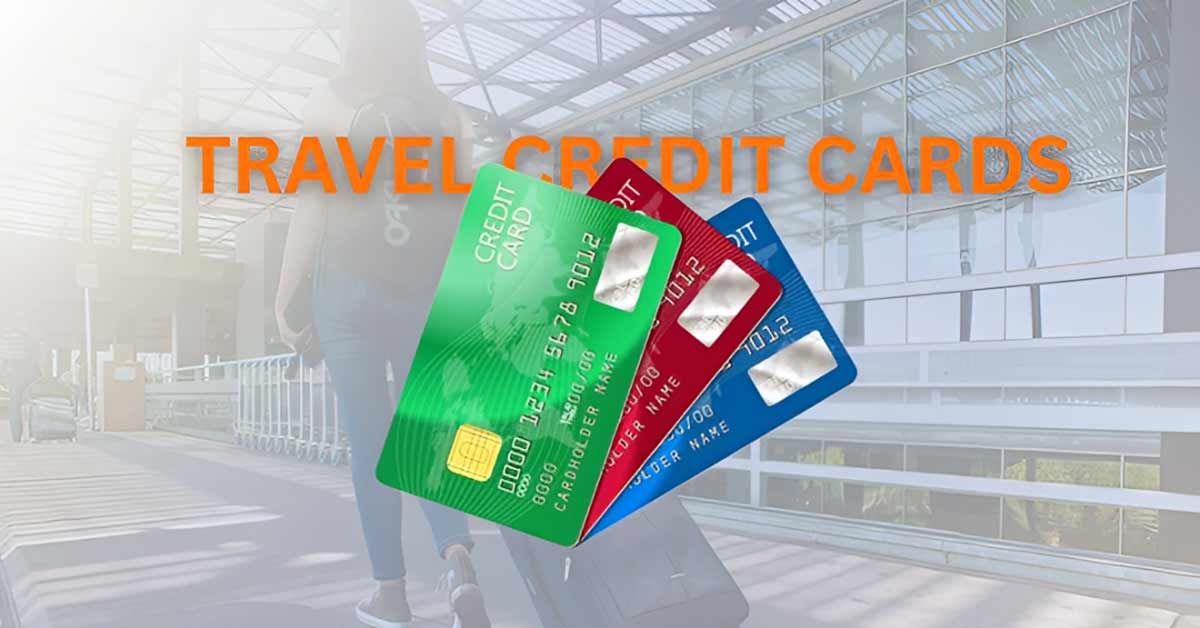 Best Travel Credit Cards of 2025