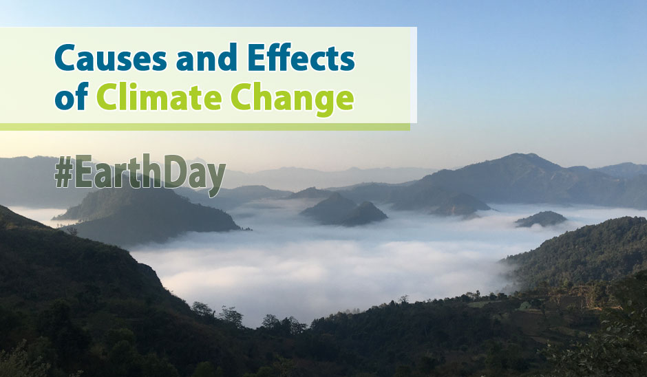 Earth Day Special: Causes and Effects of Climate Change and Global Warming  