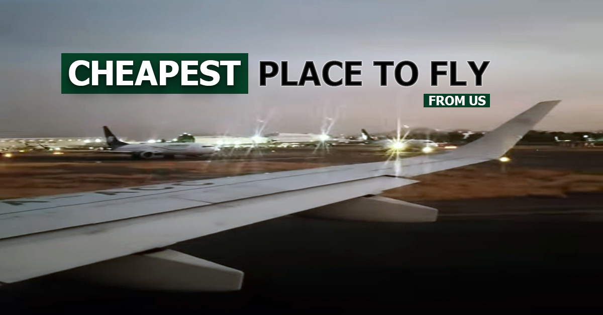 Cheapest places to fly from USA in 2025