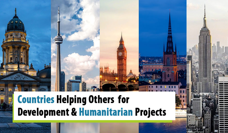 Top 10  Countries Helping Others with Foreign Aids for Development and Humanitarian Projects  