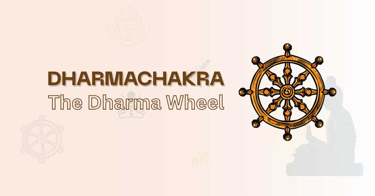 Dharmachakra: The Dharma Wheel Explained