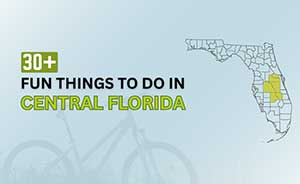 30+ Fun Things to Do in Central Florida (County Specific)