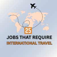 25 Jobs of 2025 That Require International Travel