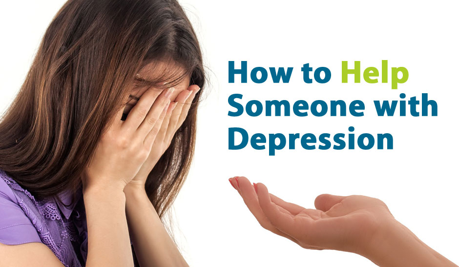 Psychology Topic Today: How to Help Someone with Depression 