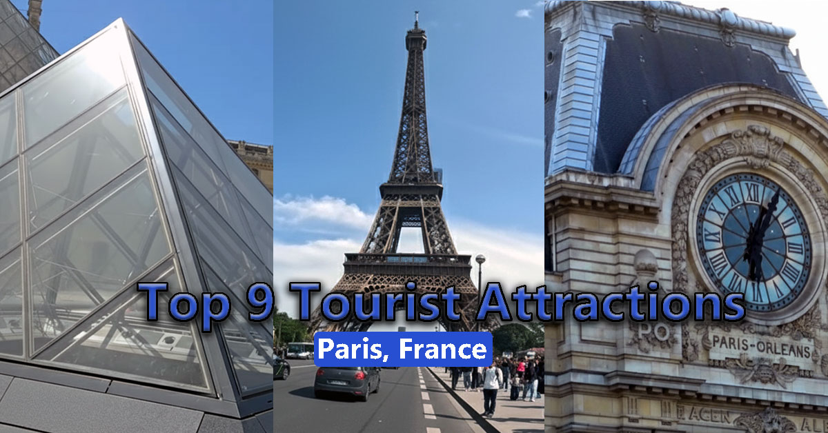 Top 9 Tourist Attractions in Paris, France