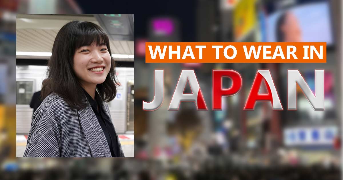 What to Wear in Japan