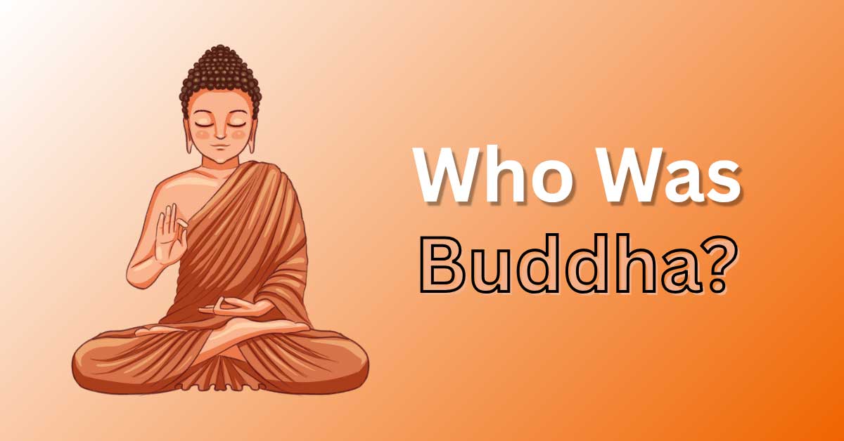 Who Was the Buddha?